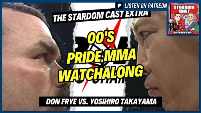 Don Frye vs. Yoshihiro Takayama Watchalong (23/06/2002) – The Stardom ...